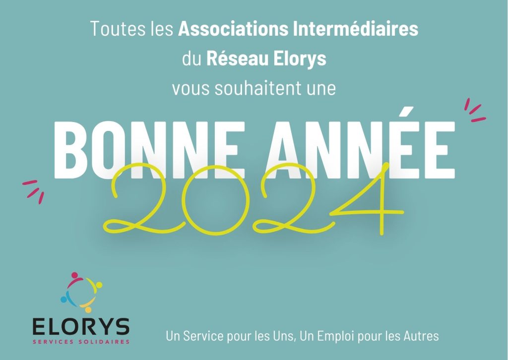 Les Associations Intermédiaires des Côtes d'Armor et du Réseau Elorys vous souhaitent une bonne année 2024